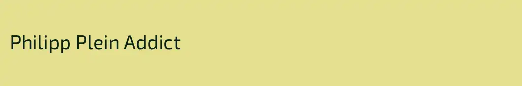 Philipp Plein Addict